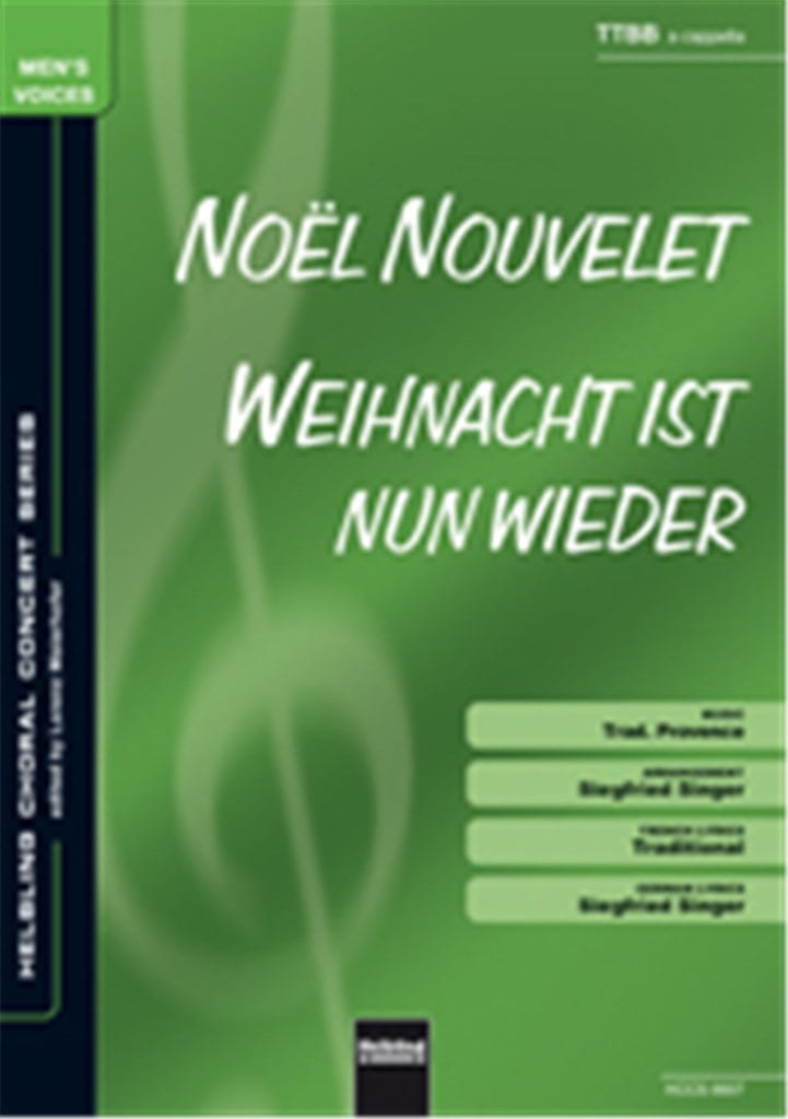 Noël nouvelet/ Weihnacht ist nun wieder